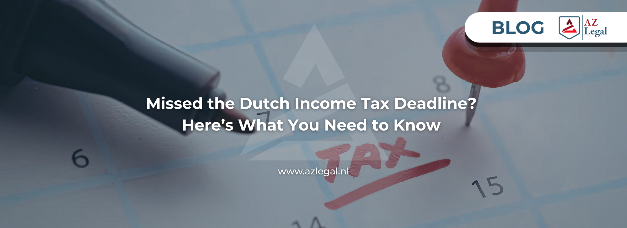 Missed the Dutch Income Tax Deadline? Here's What You Need to Know 
